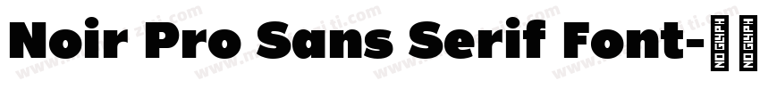 Noir Pro Sans Serif Font字体转换